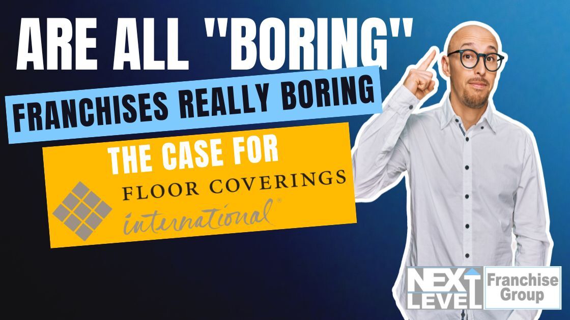 Are All "Boring" Franchises Really Boring: The Case of Floor Coverings International